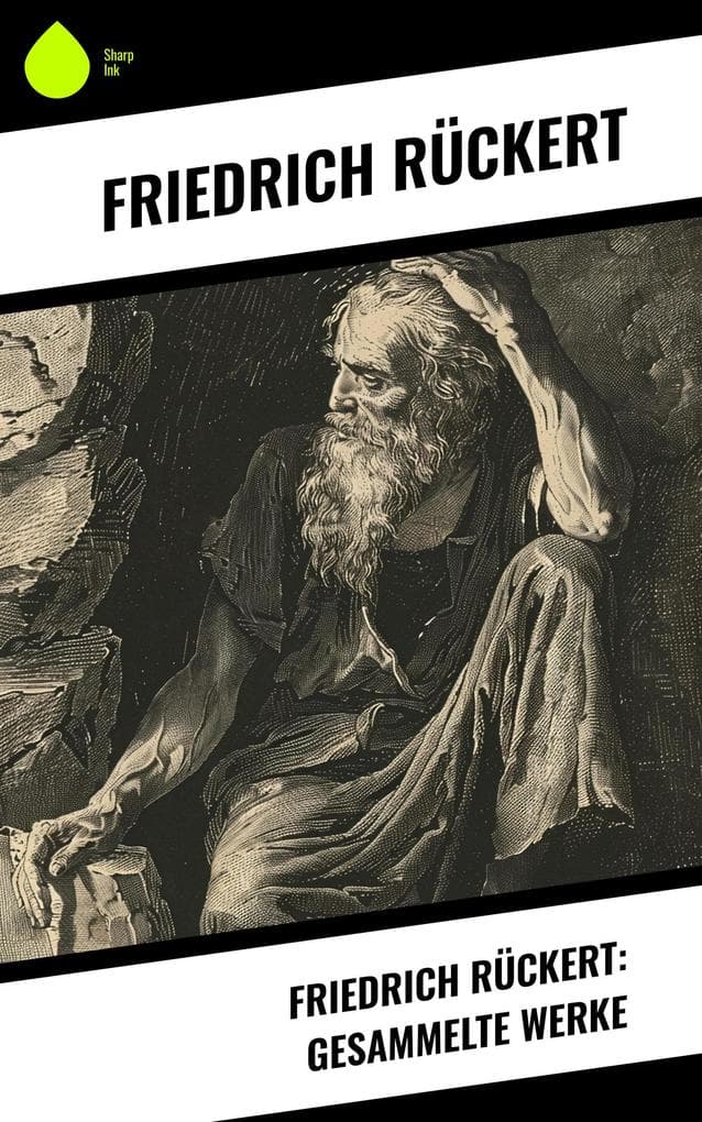 Friedrich Rückert: Gesammelte Werke