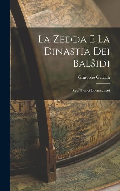 La Zedda E La Dinastia Dei Balsidi