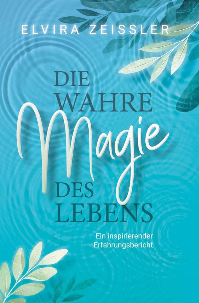 Die wahre Magie des Lebens