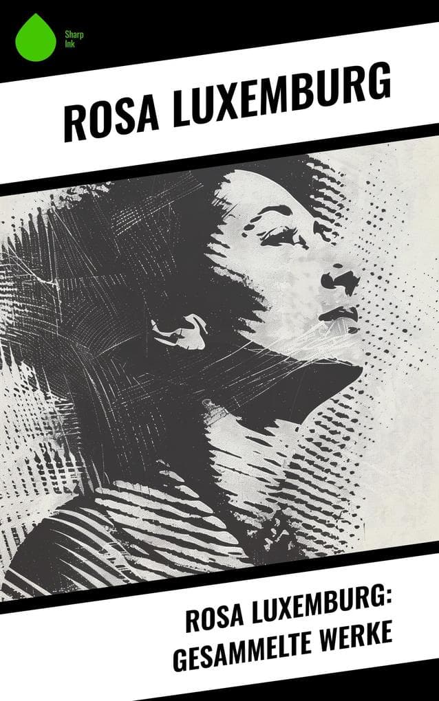 Rosa Luxemburg: Gesammelte Werke
