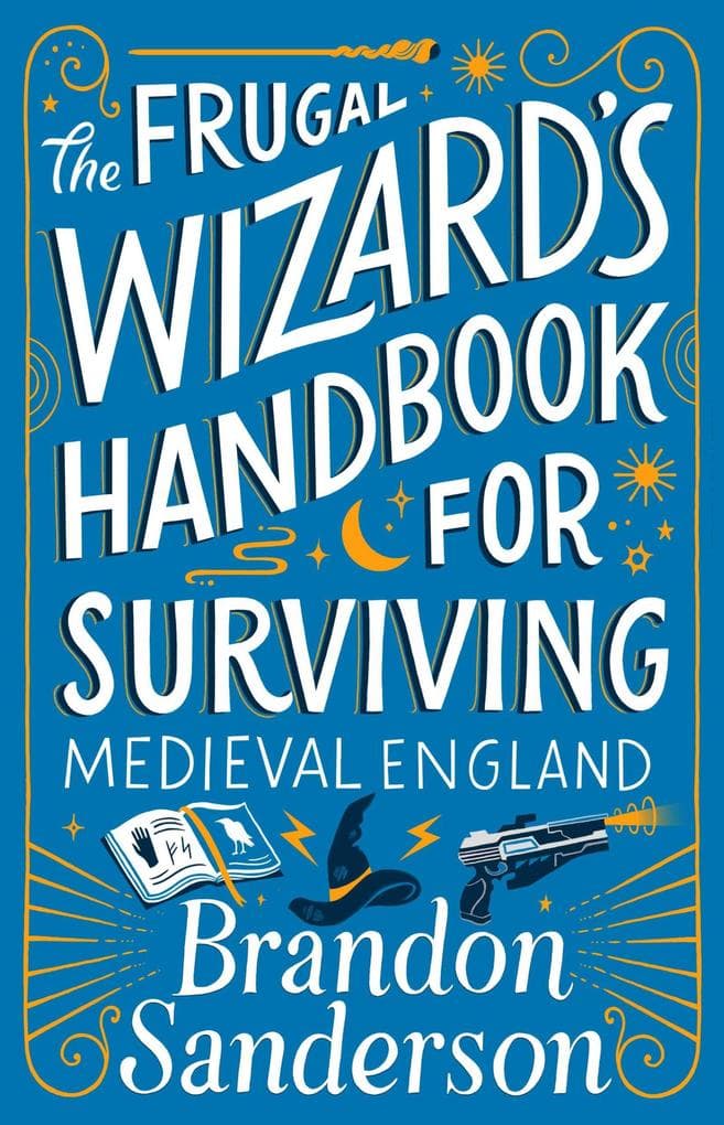 The Frugal Wizard's Handbook for Surviving Medieval England (Secret Projects, #2)
