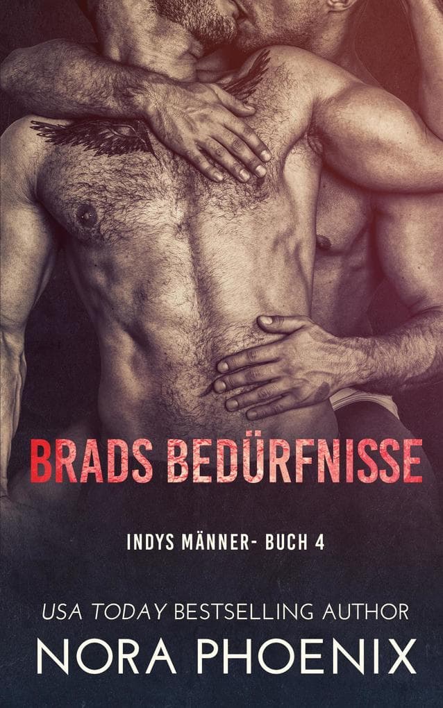 Brads Bedürfnisse (Indys Männer, #4)