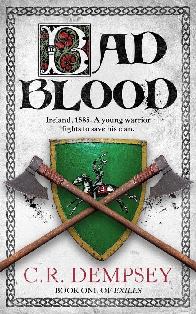 Bad Blood: an action-packed historical adventure set in Elizabethan Ireland (Exiles, #1)