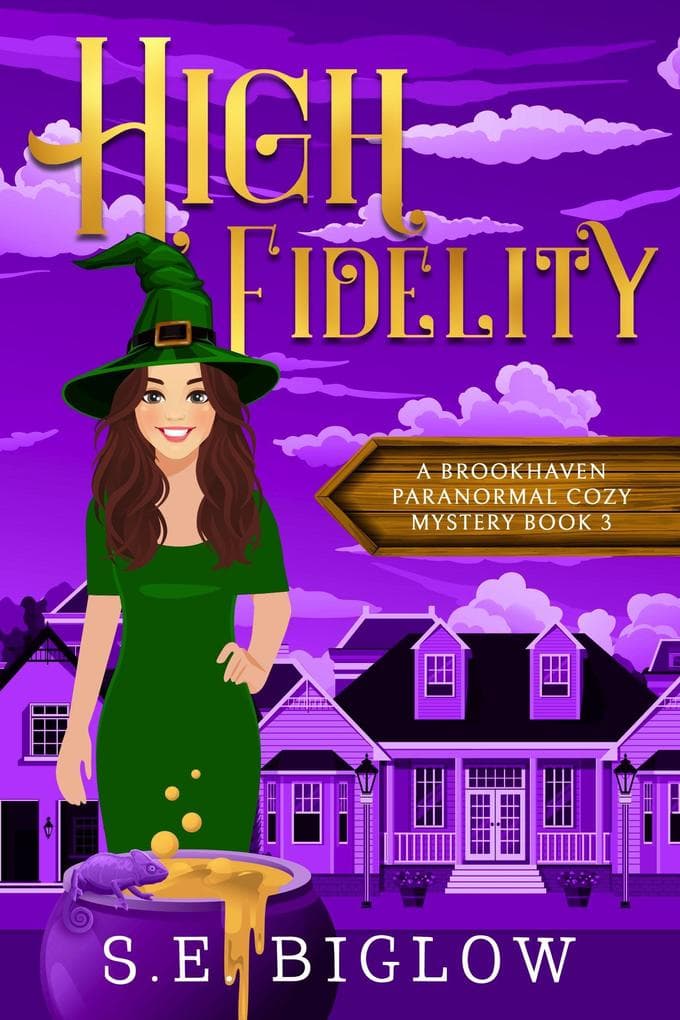 High Fidelity: A Supernatural Small Town Mystery (Brookhaven Cozy Mysteries, #3)