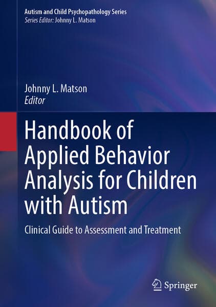 Handbook of Applied Behavior Analysis for Children with Autism