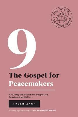 The Gospel for Peacemakers: A 40-Day Devotional for Supportive, Easygoing Mediators