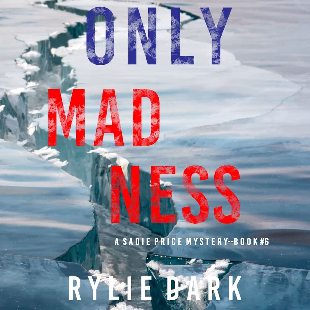 Only Madness (A Sadie Price FBI Suspense ThrillerBook 6)