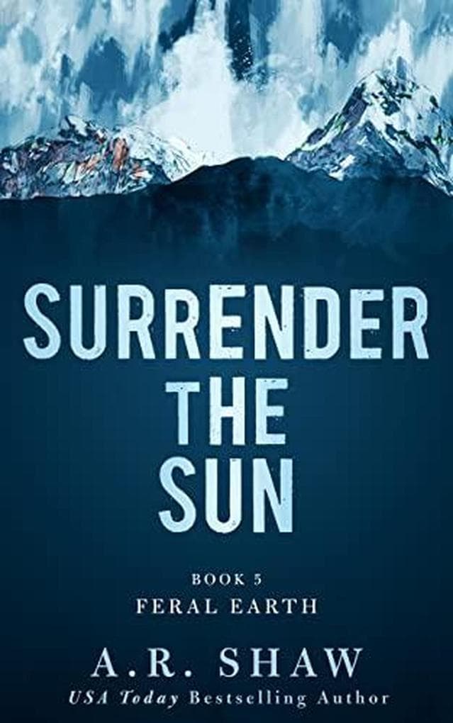 Feral Earth (Surrender the Sun, #5)