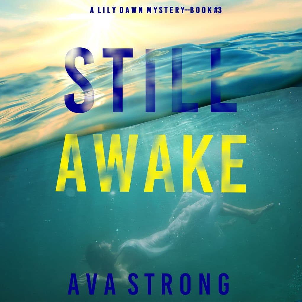 Still Awake (A Lily Dawn FBI Suspense ThrillerBook 3)