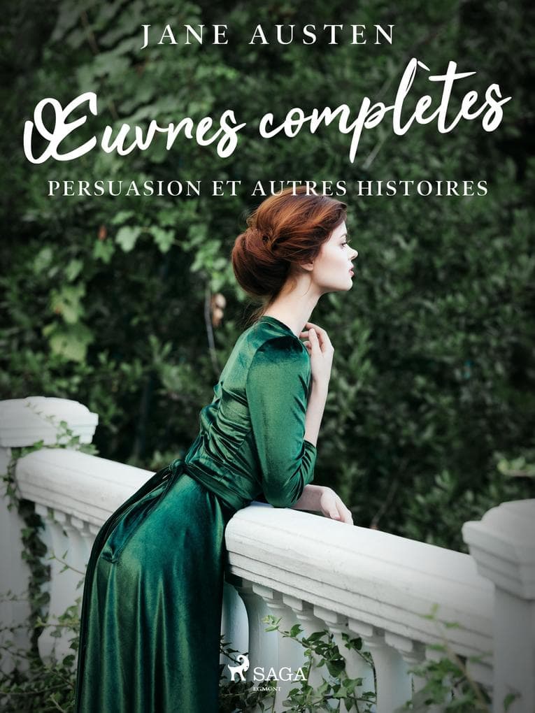 OEuvres complètes - Persuasion et autres histoires