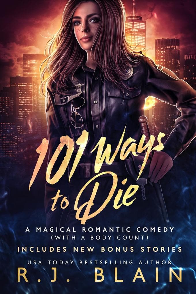 101 Ways to Die (A Magical Romantic Comedy (with a body count), #21)