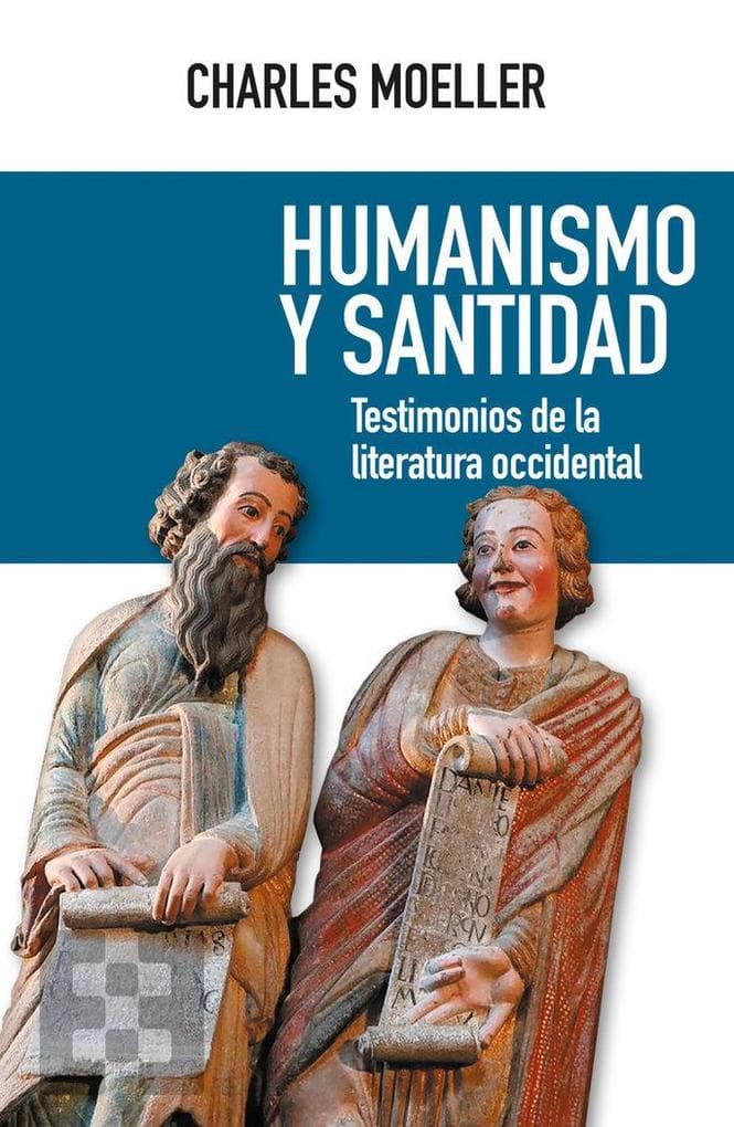 Humanismo y santidad: Testimonios de la literatura occidental