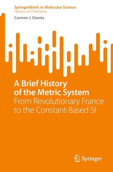 A Brief History of the Metric System