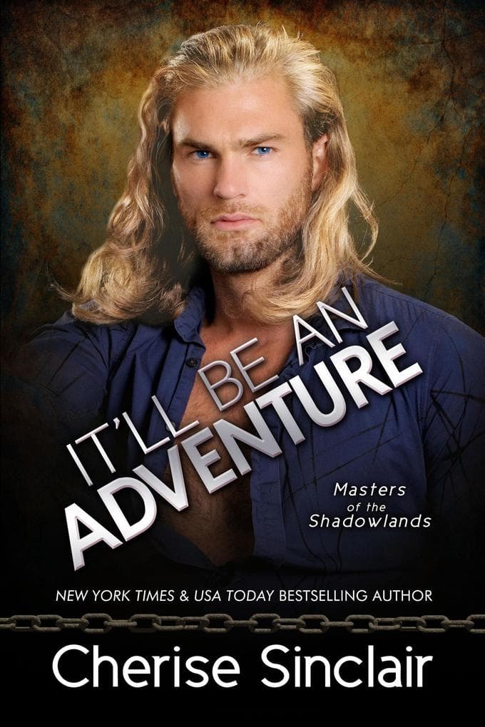It'll Be An Adventure (Masters of the Shadowlands, #16)