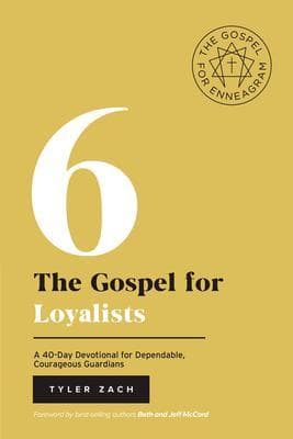 The Gospel for Loyalists: A 40-Day Devotional for Dependable, Courageous Guardians