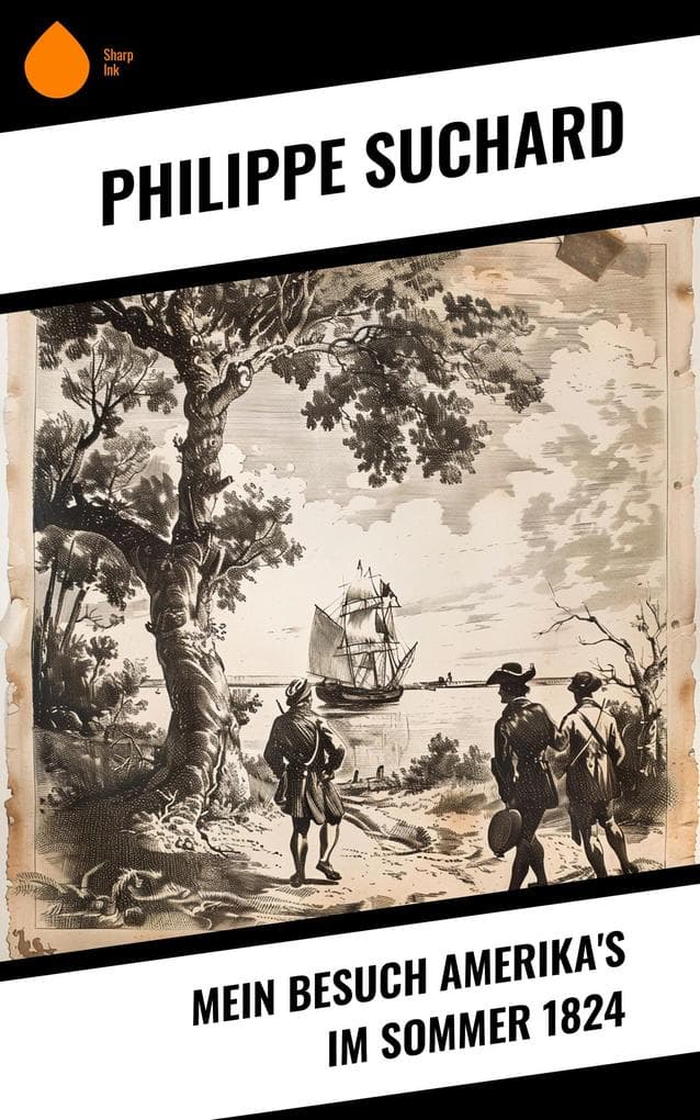 Mein Besuch Amerika's im Sommer 1824