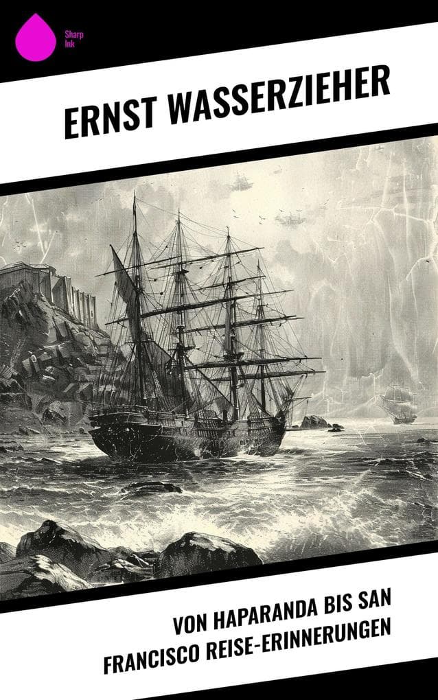 Von Haparanda bis San Francisco Reise-Erinnerungen