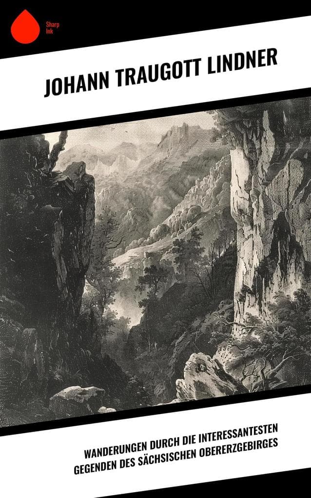 Wanderungen durch die interessantesten Gegenden des Sächsischen Obererzgebirges