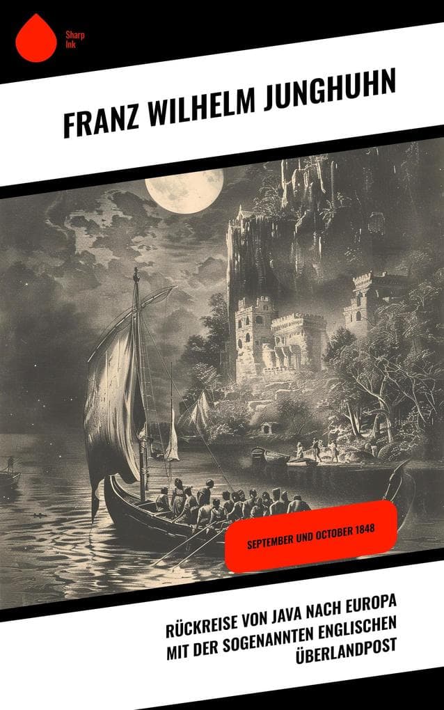 Rückreise von Java nach Europa mit der sogenannten englischen Überlandpost