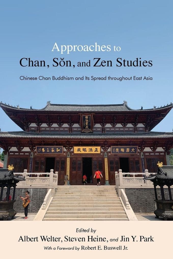Approaches to Chan, Sn, and Zen Studies