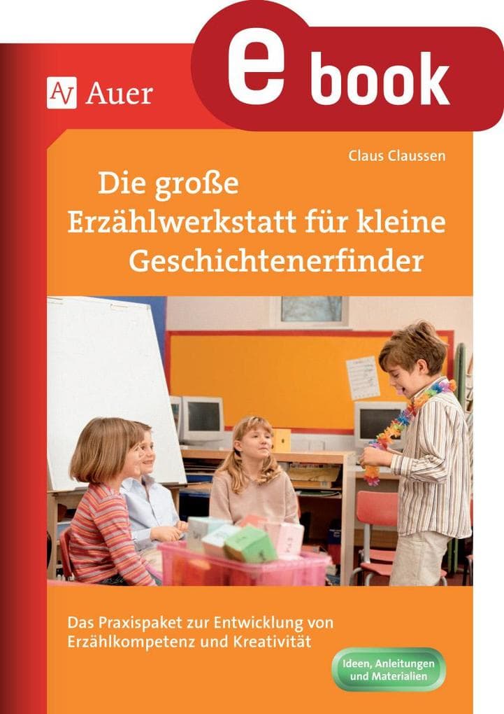 Die Erzählwerkstatt für kleine Geschichtenerfinder