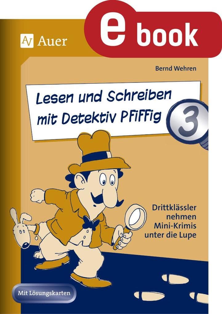 Lesen und Schreiben mit Detektiv Pfiffig, Klasse 3