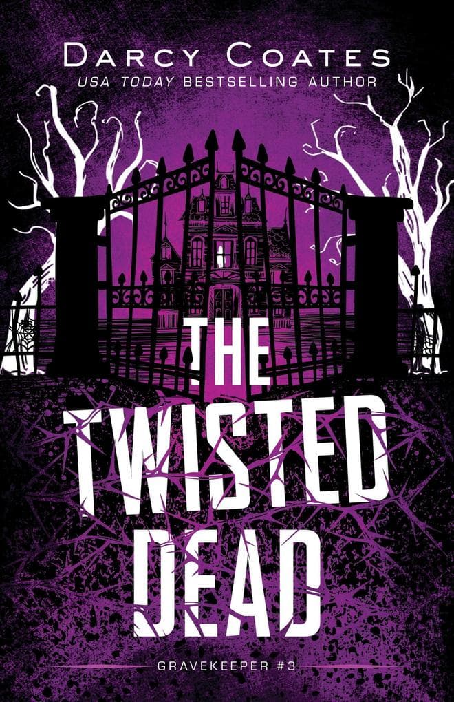 The Twisted Dead (Gravekeeper, #3)