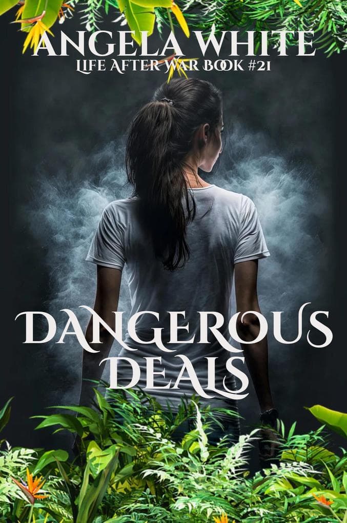 Dangerous Deals (Life After War, #21)