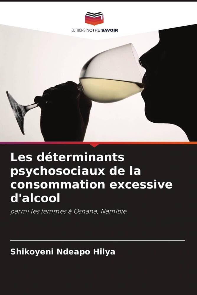 Les déterminants psychosociaux de la consommation excessive d'alcool