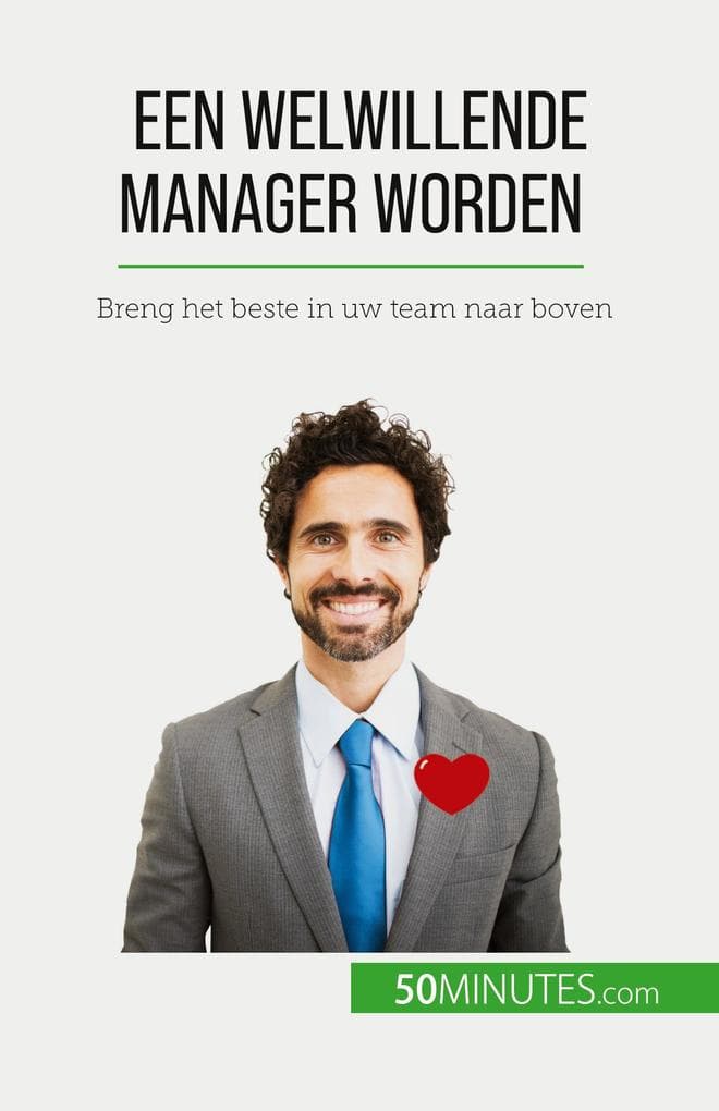 Een welwillende manager worden