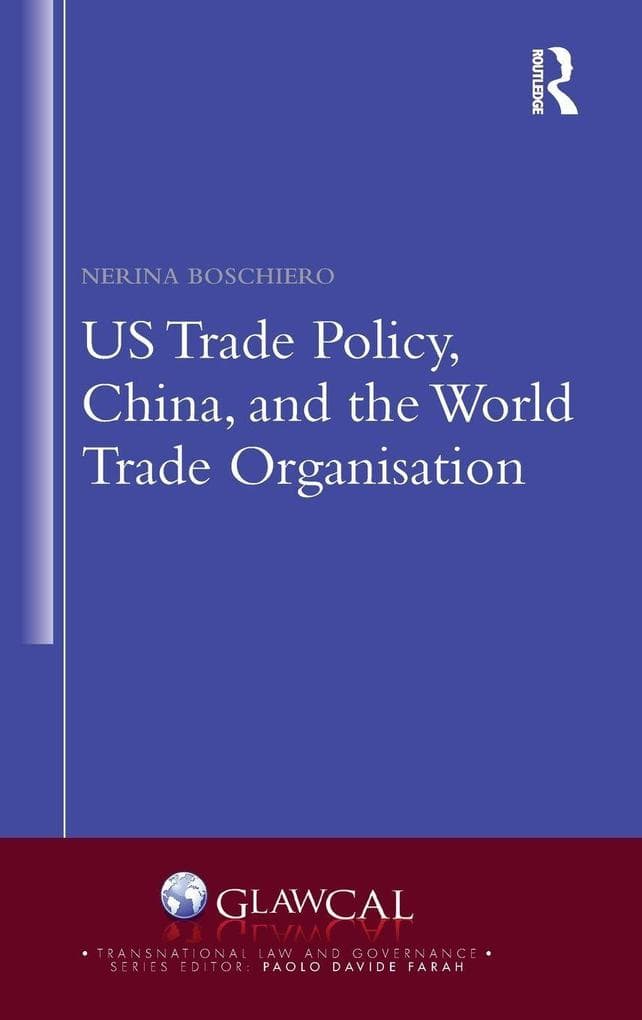 US Trade Policy, China and the World Trade Organisation