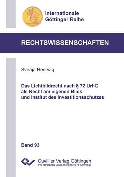 Das Lichtbildrecht nach § 72 UrhG als Recht am eigenen Blick und Institut des Investitionsschutzes