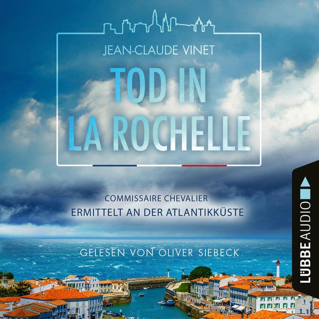 Tod in La Rochelle - Commissaire Chevalier ermittelt an der Atlantikküste