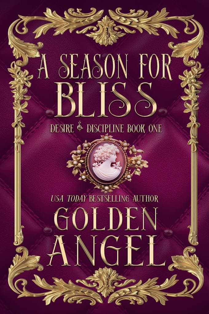 A Season for Bliss (Desire and Discipline, #1)