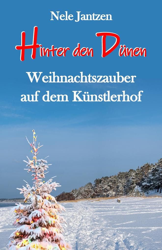 Hinter den Dünen - Weihnachtszauber auf dem Künstlerhof