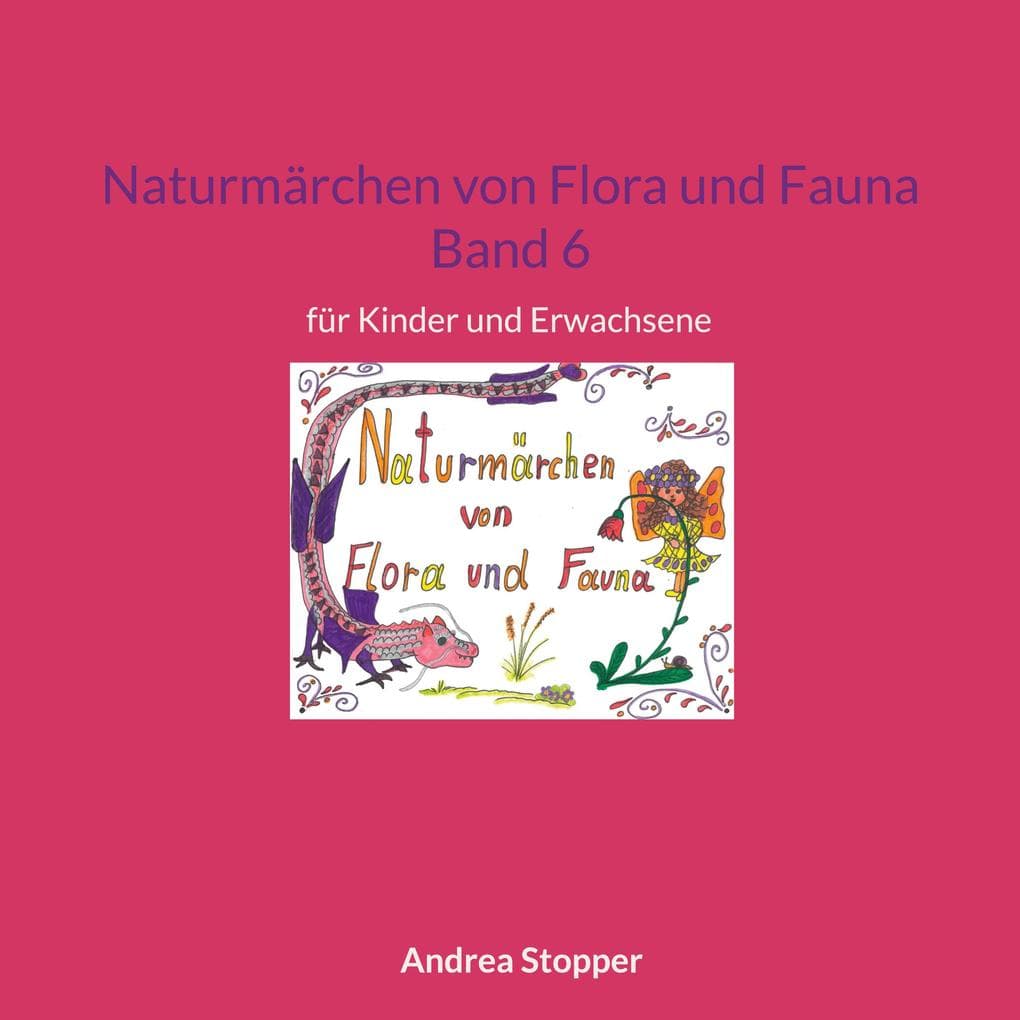 Naturmärchen von Flora und Fauna Band 6