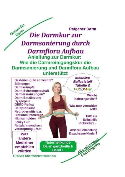 Darmsanierung durch Darmflora Aufbau: Tipps und Anleitung zur Darmkur der Alternativmedizin bei schwerer Krankheit