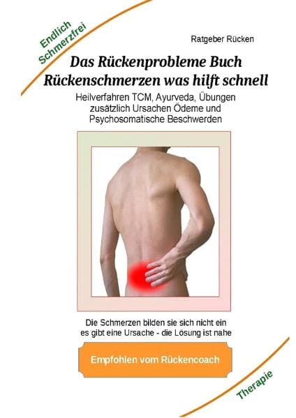 Das Rückenprobleme Buch - Rückenschmerzen was hilft schnell?