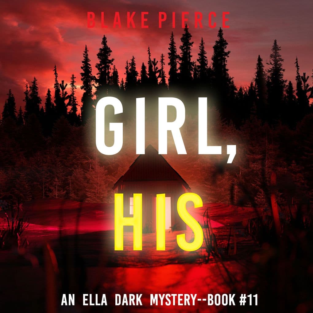 Girl, His (An Ella Dark FBI Suspense ThrillerBook 11)