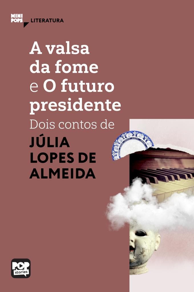 A valsa da fome e O futuro presidente: Dois contos de Júlia Lopes de Almeida
