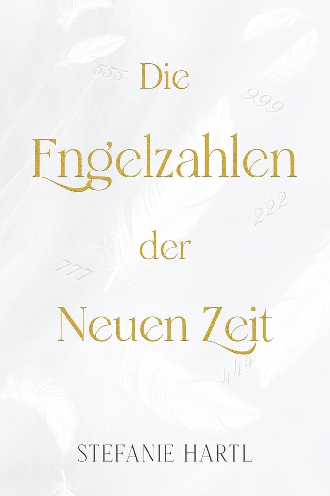 Die Engelzahlen der Neuen Zeit