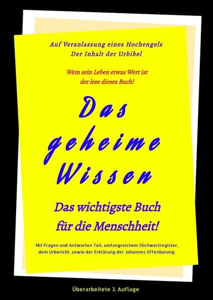 3.Auflage Das geheime Wissen - Das wichtigste Buch für die Menschheit!