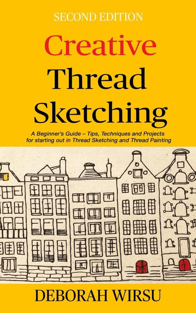 Creative Thread Sketching (Books for Textile Artists, #1)