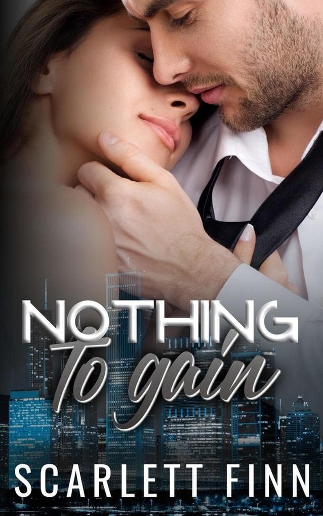 Nothing to Gain (Nothing to..., #6)