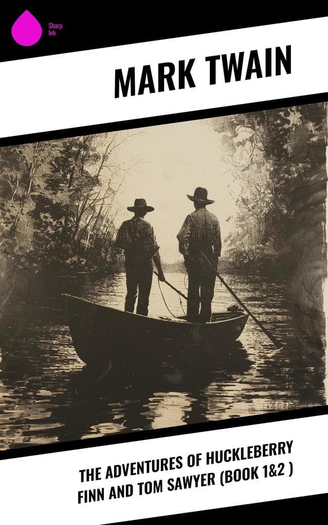 The Adventures of Huckleberry Finn and Tom Sawyer (Book 1&2 )