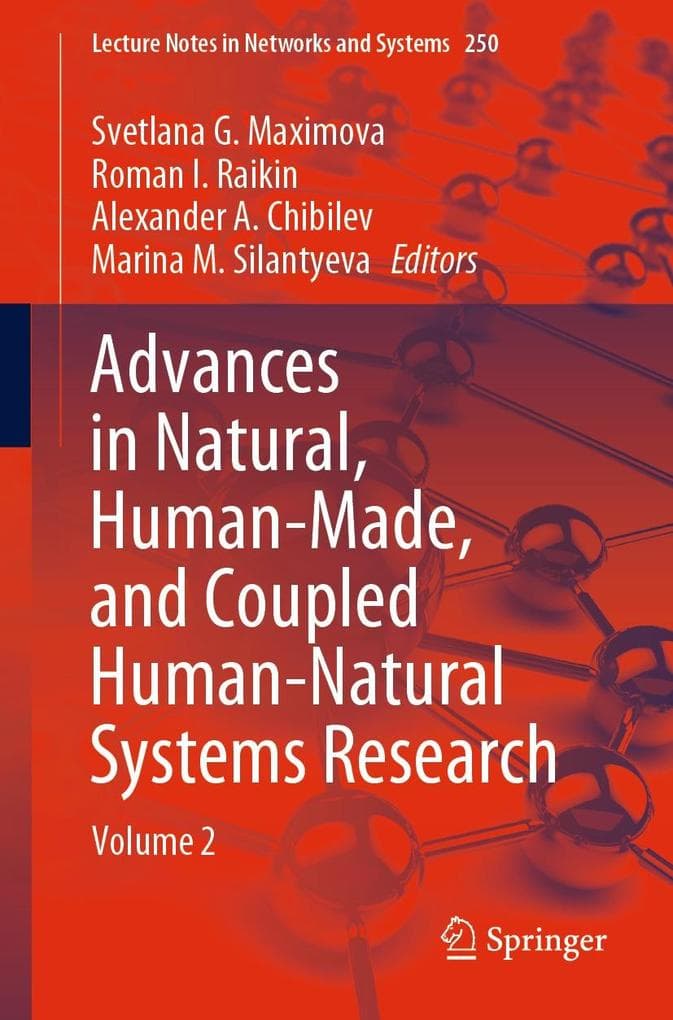Advances in Natural, Human-Made, and Coupled Human-Natural Systems Research
