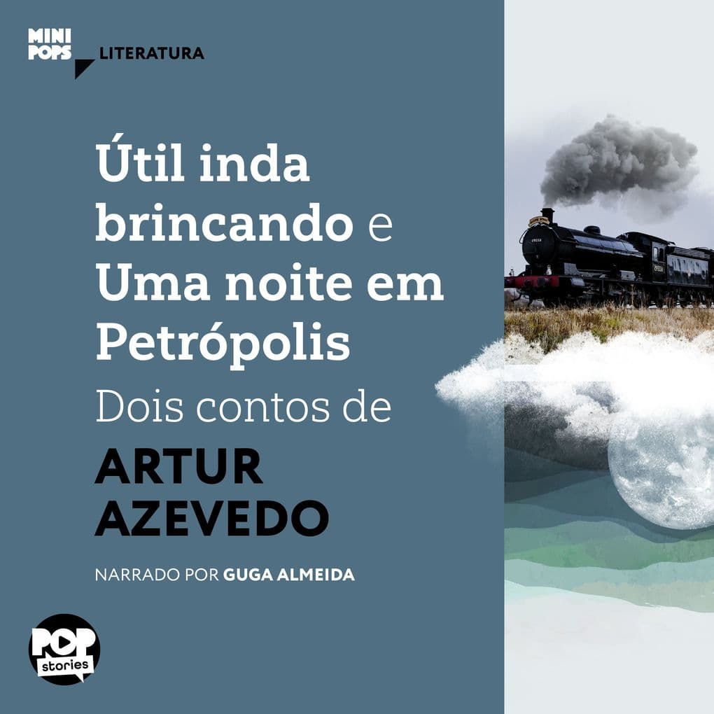 Útil inda brincando e Uma noite em Petrópolis: Dois contos de Artur Azevedo