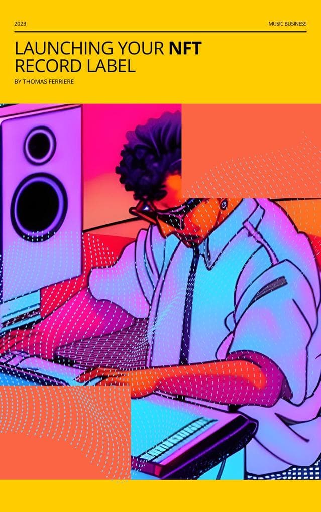 Launching Your NFT Record Label: A Step-by-Step Guide (Music Business)