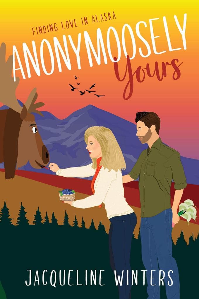 Anonymoosely Yours (Finding Love in Alaska, #3)