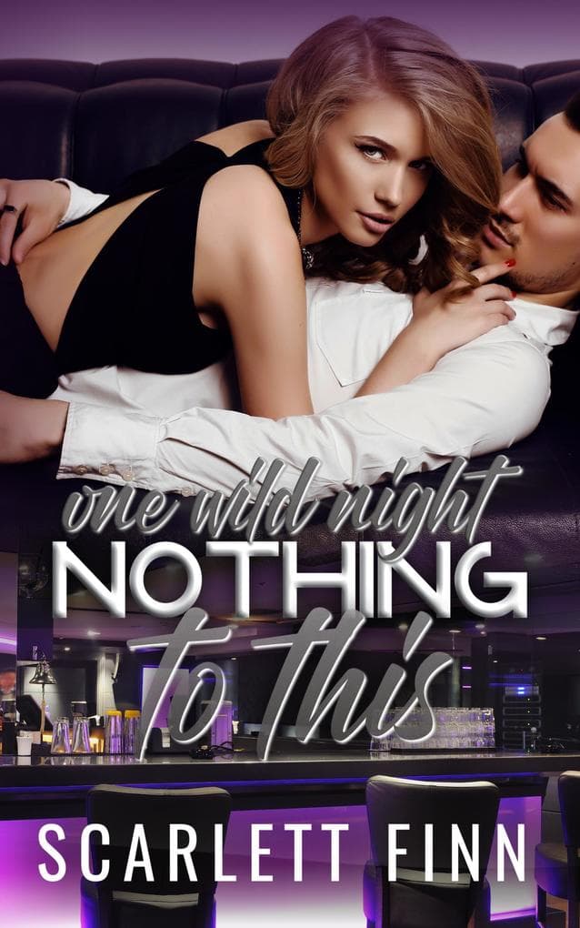 Nothing to This Prequel: One Wild Night (Nothing to..., #7.5)